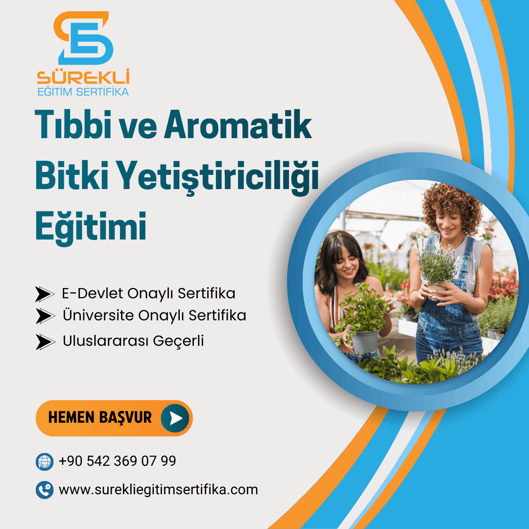 Tıbbi ve Aromatik Bitki Yetiştiriciliği Eğitimi