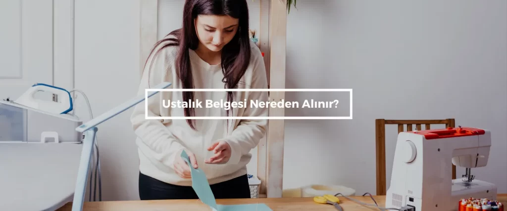 Ustalik Belgesi Nereden Alinir 1
