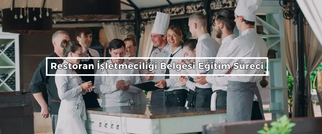 Restoran Isletmeciligi Belgesi Egitim Sureci